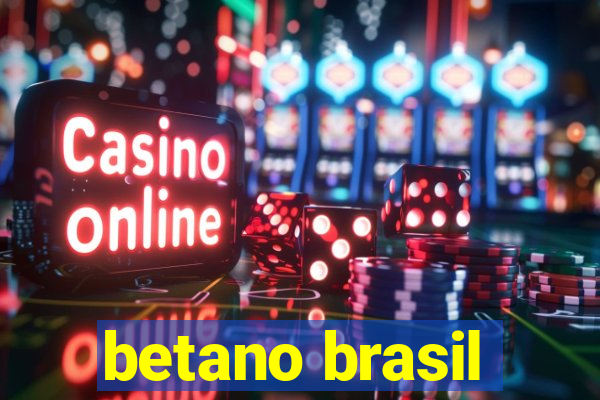 betano brasil